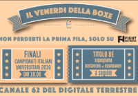 Programmazione Pugilistica Fight Network Italia 1 Giugno pv – Finali CNU2018 + Boschiero vs Kourbanov