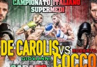 28 LUGLIO 2018 VACANTE TITOLO ITALIANO –  PESI SUPERMEDI  – DE CAROLIS VS COCCO