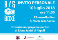 Oggi H 11 L’Inaugurazione della palestra di boxe al rione Sanità a Napoli