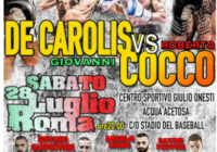 ROMA SUMMER  BOXING GALA  VACANTE TITOLO ITALIANO –  PESI SUPERMEDI  – DE CAROLIS VS COCCO 28 LUGLIO 2018