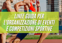EMERGENZA COVID-19 – Linee Guida per l’Organizzazione di Eventi e Competizioni Sportive