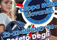 Il 22 e 23 giugno a Roseto degli Abruzzi la COPPA ITALIA GIOVANILE 2024