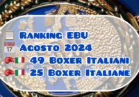 Ranking EBU Agosto 2024 – 49 Boxer Italiani e 26 Pugili Italiane nelle classifiche