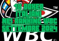 18 i Boxer italiani nelle classifiche World Boxing Council di Settembre 2024 .